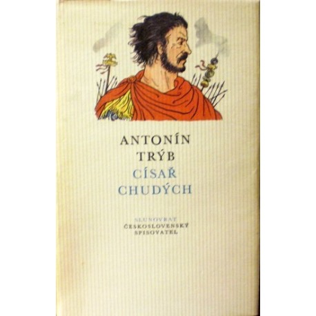 Trýb Antonín - Císař chudých