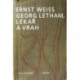 Weiss Ernst - Georg Letham, lékař a vrah