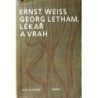 Weiss Ernst - Georg Letham, lékař a vrah
