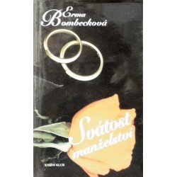 Bombecková Erma - Svátost manželství