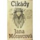 Moravcová Jana - Cikády