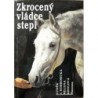 Dobroruka Luděk J., Kholová Helena - Zkrocený vládce stepi