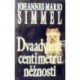 Simmel Johannes Mario - Dvaadvacet centimetrů něžnosti