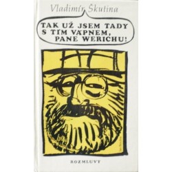 Škutina Vladimír - Tak už jsem tady s tím vápnem, pane Werichu!