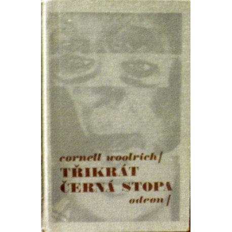 Woolrich Cornell - Třikrát černá stopa