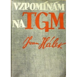 Hálek Ivan - Vzpomínám na TGM