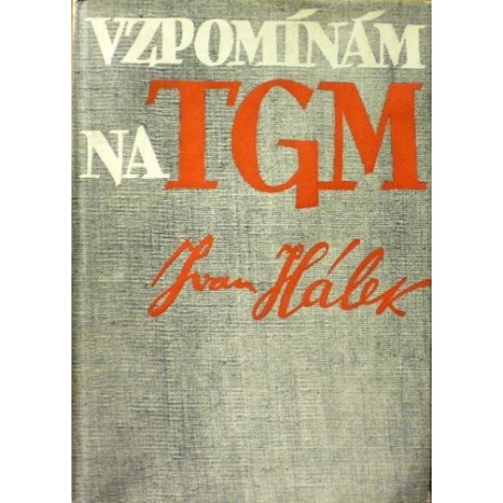Hálek Ivan - Vzpomínám na TGM