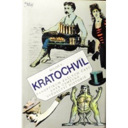 Kratochvíl Miloš V. - Panoptikum zašlých časů aneb Úsměvná svědectví ...