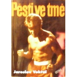 Vokřál Jaroslav - Pěsti ve tmě