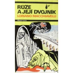 Macchiavelli Loriano - Růže a její dvojník
