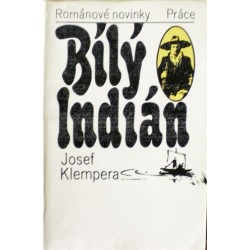Klempera Josef - Bílý indián