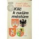 Liška Karel, Mucha Ludvík - Klíč k našim městům