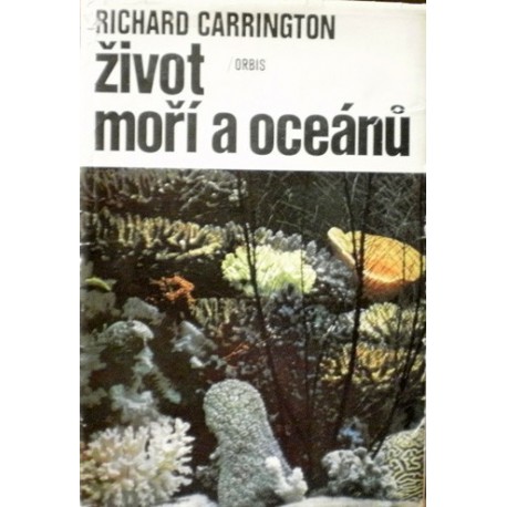 Carrington Richard - Život moří a oceánů