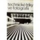 Ullmann Alfred - Technické triky ve fotografii