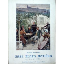 Řezníček Vácslav - Naše zlatá matička III. - Svítání