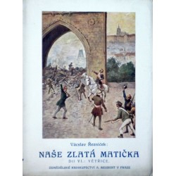 Řezníček Vácslav - Naše zlatá matička VI. - Větřice