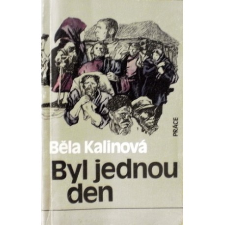 Kalinová Běla - Byl jednou den