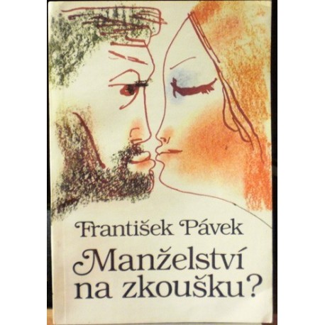 Pávek František - Manželství na zkoušku?