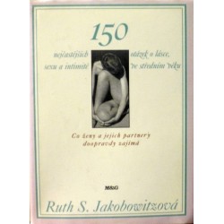 Jakobowitzová Ruth S. - 150 nejčastějších otázek o lásce, sexu a ...