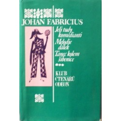 Fabricius Johan - Jeli tudy komedianti, Melodie dálek...