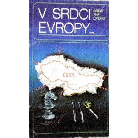 Longuet Robert Jean - V srdci Evropy...
