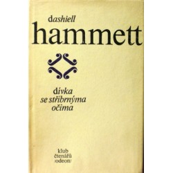 Hammett Dashiell - Dívka se stříbrnýma očima