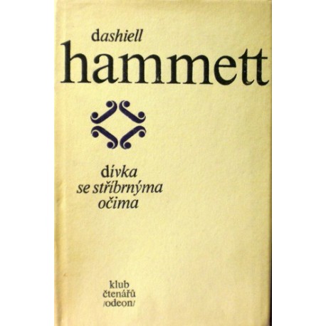 Hammett Dashiell - Dívka se stříbrnýma očima