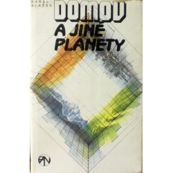 Blažek Karel - Domov a jiné planety