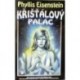 Eisenstein Phyllis - Křišťálový palác