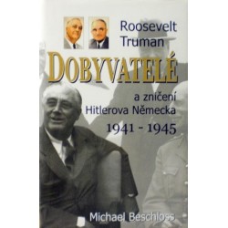 Beschloss Michael - Dobyvatelé