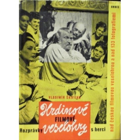 Škutina Vladimír - Hrdinové filmové veselohry