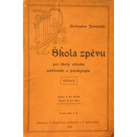 Jeremiáš Bohuslav - Škola zpěvu pro školy střední, měšťanské a ...