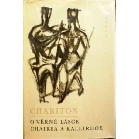 Chariton - O věrné lásce Chairea a Kallirhoe