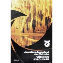 Janoušová Jaroslava, Votýpka Jan - Všechno bylo jinak