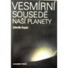 Kopal Zdeněk - Vesmírní sousedé naší planety