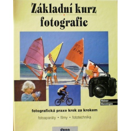 Henninges Heiner - Základní kurz fotografie
