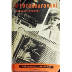 Zachoval Ladislav - O fotografování