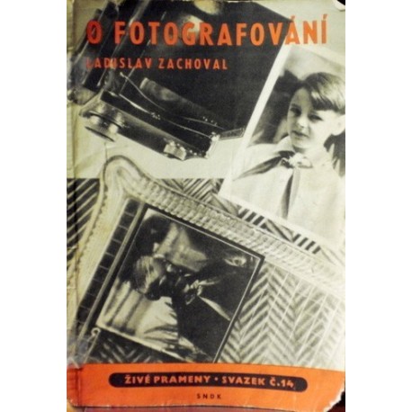 Zachoval Ladislav - O fotografování