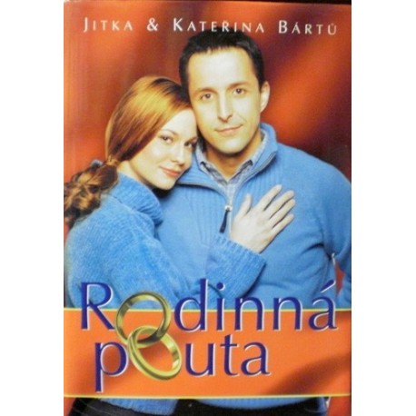 Bártů Jitka a Kateřina - Rodinná pouta