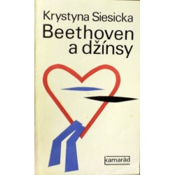 Siesicka Krystyna - Beethoven a džínsy