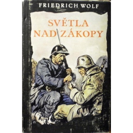 Wolf Friedrich - Světla nad zákopy