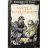 Wolf Friedrich - Světla nad zákopy