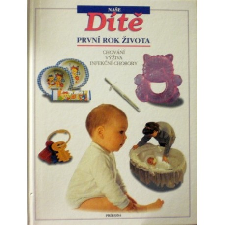 - Naše dítě - První rok života