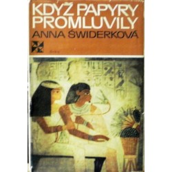 Swiderková Anna - Když papyry promluvily