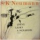 Neumann S. K. - Zpěvy lásky a nenávisti