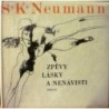 Neumann S. K. - Zpěvy lásky a nenávisti