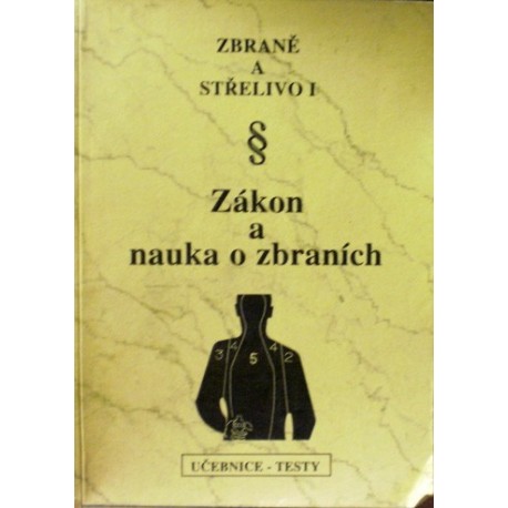 Křížek Jiří a kolektiv - Zákon a nauka o zbraních