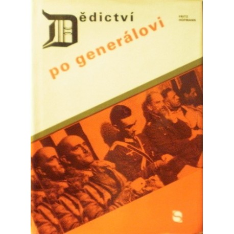 Hofmann Fritz - Dědictví po generálovi