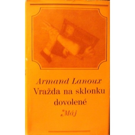Lanoux Armand - Vražda na sklonku dovolené
