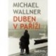 Wallner Michael - Duben v Paříži
